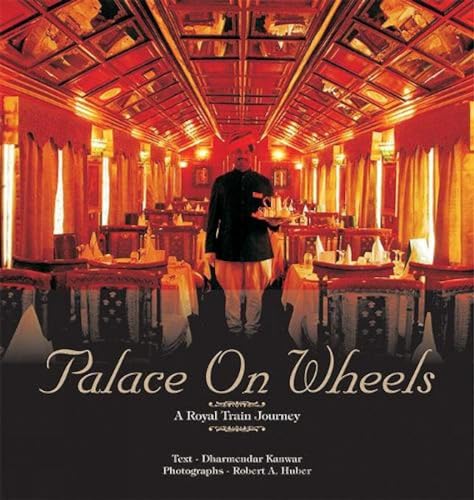 9788172341831: Palace on Wheels: A Royal Train Journey [Jan 30, 2010] Kanwar, Dharmendar