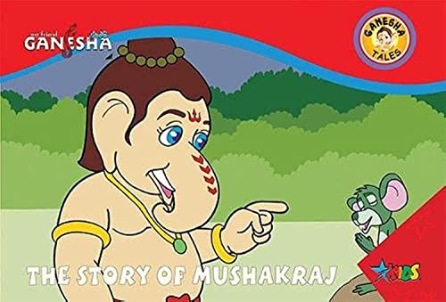 Stock image for Prakash Books Ganesha The Story Of Mushakraj [Hardcover] [Jan 01, 2008] STAR TV COMICS (Classic Tales From India) for sale by GF Books, Inc.