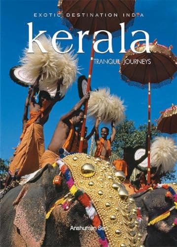 Beispielbild fr Exotic Destination India: Kerala: Tranquil Journeys zum Verkauf von Ammareal