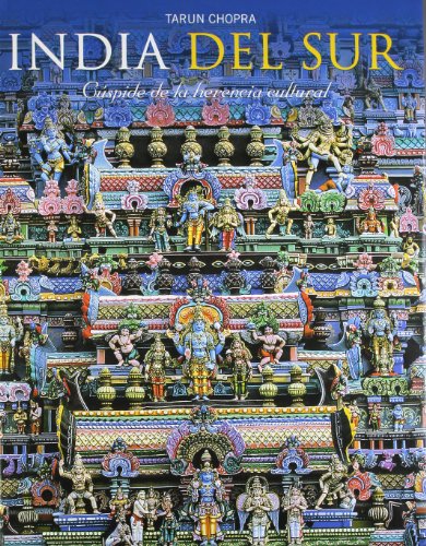 9788172343361: India Del Sur - Spanish : Cuspide De La Herencial South India [Hardcover] [Dec 31, 1899] Tarun Chopra (Exotic Destination India) (Spanish Edition)