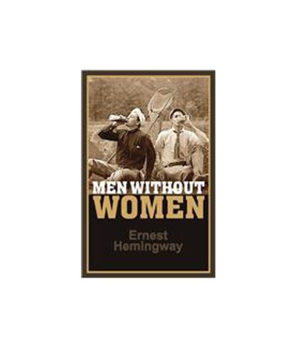 9788172343958: Men Without Women [Paperback] [Jan 01, 1954] Hemingway, E