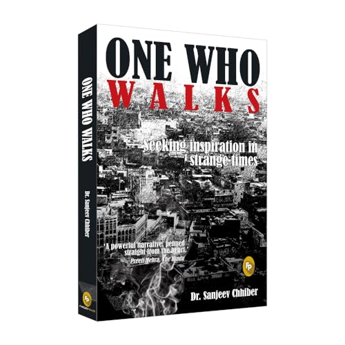 9788172343996: One Who Walks: Seeking Inspiration in Strange Times