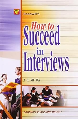9788172451080: How to Succeed in Interviews