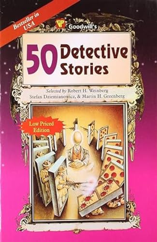 50 Detective Stories (9788172453992) by Robert H. Weinberg Stefan Dziemianowicz; Stefan R. Dziemianowicz; Martin H. Greenberg