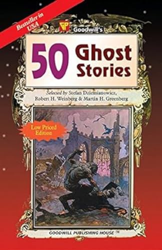 50 Ghost Stories (9788172454005) by Robert H. Weinberg, Stefan Dziemianowicz, Martin H. Greenberg