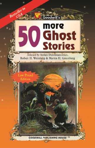 50 More Ghost Stories (9788172454012) by Robert H. Weinberg, Stefan Dziemianowicz, Martin H. Greenberg