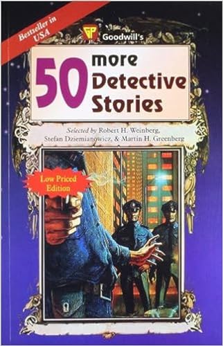 50 More Detective Stories (9788172454104) by Robert H. Weinberg, Stefan Dziemianowicz, Martin H. Greenberg