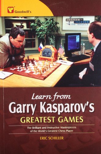 Learn From Garry Kasparov's Greatest Games (9788172454845) by Eric Schiller