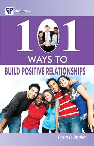 9788172455170: 101 Ways to Build Positive Relationships