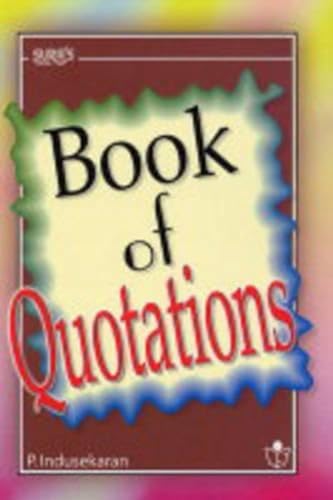 Book of Quotations (9788172540265) by Indusekaran; P.