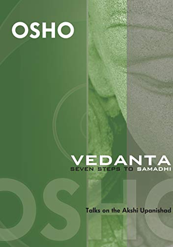 

Vedanta: Seven Steps to Samadhi- Discourses on Akshyupanishad