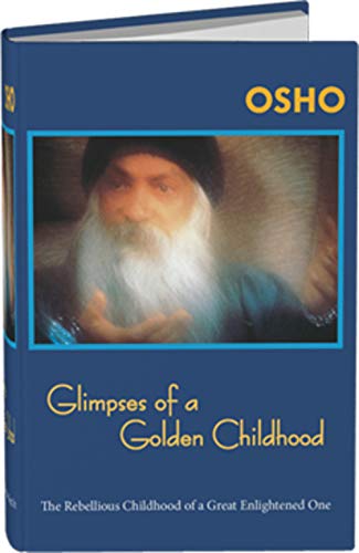 9788172610722: Glimpses of a Golden Childhood: The Rebellious Childhood of a Great Enlightened One