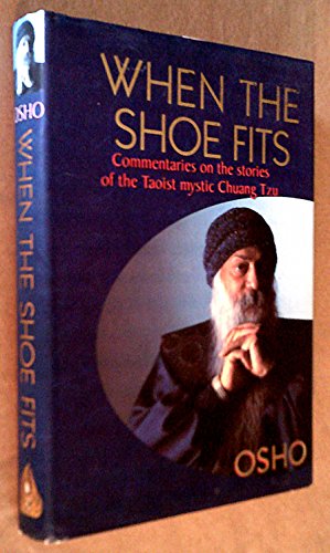 Beispielbild fr When the Shoe Fits: Commentaries on the Stories of the Taoist Mystic, Chuang Tzu zum Verkauf von dsmbooks