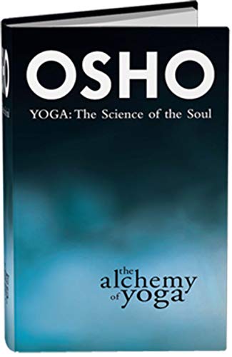 Beispielbild fr The Alchemy of Yoga: Yoga: The Science of the Soul zum Verkauf von Save With Sam