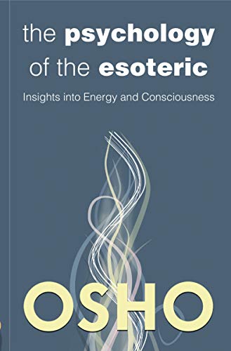9788172612115: The Psychology of the Esoteric : Insights into Energy and Consciousness [Hardcover]