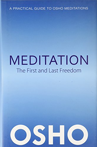 Stock image for Meditation: The First And Last Freedom (A Practical Guide To Meditation) for sale by Better World Books