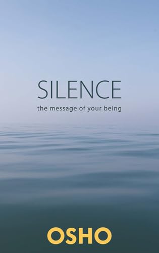 9788172613020: Silence the Message of Your Being