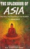 Splendour of Asia: The Story of Teaching of the Buddha