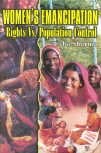 Stock image for WOMEN'S EMANCIPATION; RIGHTS VS. POPULATION CONTROL for sale by Artis Books & Antiques