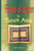 9788172731236: Future of Islam in South Asia
