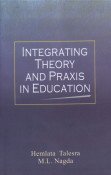 Stock image for Integrating Theory And Praxis In Education for sale by Books in my Basket