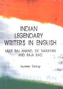 9788172734824: Indian Legendary Writers in English: Mulk Raj Anand, R.K. Narayan and Raja Rao