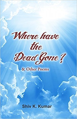 Imagen de archivo de Where Have The Dead Gone And Other Poems a la venta por Books in my Basket