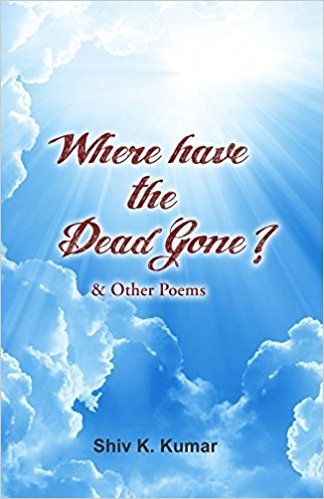 9788172737597: WHERE HAVE THE DEAD GONE & OTHER POEMS
