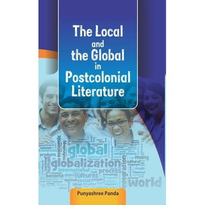 Imagen de archivo de The Local And The Global In Postcolonial Literature a la venta por Books in my Basket