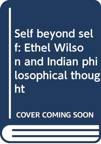 Self beyond self: Ethel Wilson and Indian philosophical thought (9788172760687) by Bhelande, Anjali