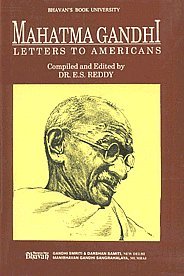 Mahatma Gandhi Letters to Americans (9788172761202) by Gandhi; Reddy, E.S.