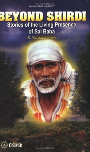 Stock image for Beyond Shirdi Stories of the Living Presence of Sai Baba for sale by SecondSale