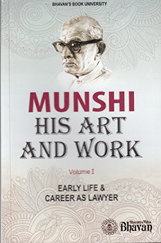 Stock image for Munshi His Art And Work Vol. I Early Life And Career As Lawyer for sale by Books in my Basket