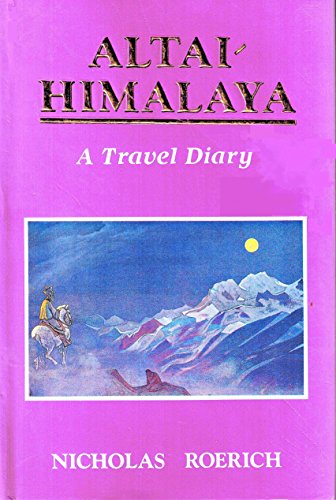 Stock image for Altai-Himalaya: A Travel Diary for sale by ThriftBooks-Dallas