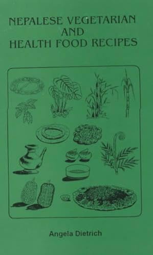 Stock image for Nepalese Vegetarian and Health Food Recipes for sale by Squeaky Trees Books