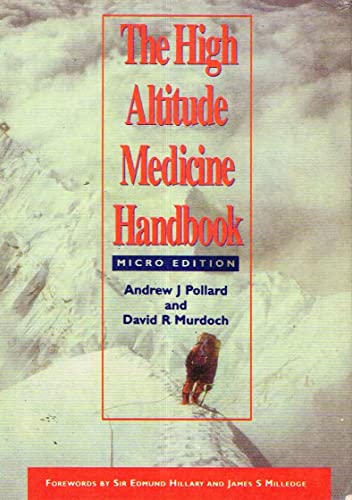 Beispielbild fr The High Altitude Medicine Handbook zum Verkauf von Majestic Books