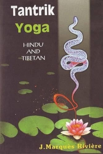 Beispielbild fr Tantrik Yoga: Hindu and Tibetan zum Verkauf von Wonder Book