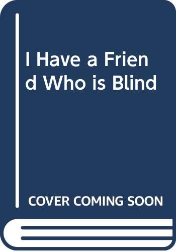 I Have a Friend Who Is Blind (9788173032059) by Hannah Carlson