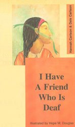 Imagen de archivo de I Have a Friend Who is Deaf a la venta por Books Puddle