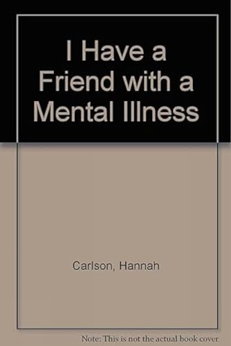 9788173032073: I Have a Friend with a Mental Illness