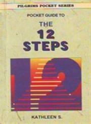 Pilgrims Pocket Guide to the Twelve Steps (9788173032233) by S, Kathleen