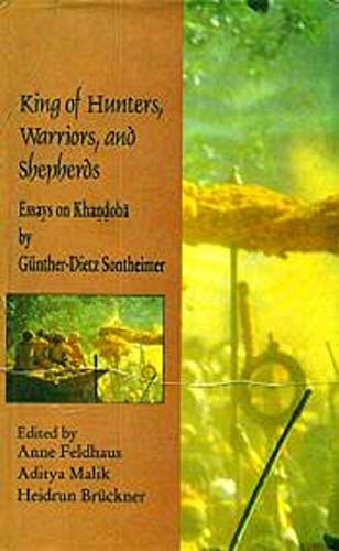 Beispielbild fr King of Hunters, Warriors, and Shepherds: Essays on Khandoba By Grunther dietz Sontheimer zum Verkauf von Books in my Basket