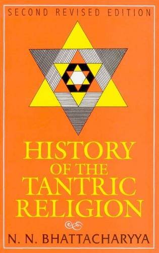 Beispielbild fr History of the Tantric Religion: An Historical, Ritualistic, and Philosophical Study: New Reprint Edition, 2006 zum Verkauf von Garudabooks