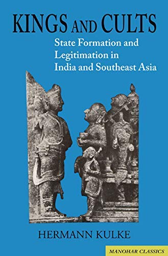 Stock image for Kings and Cults: State Formation and Legitimation in India and Southeast Asia (Perspectives in History) for sale by dsmbooks