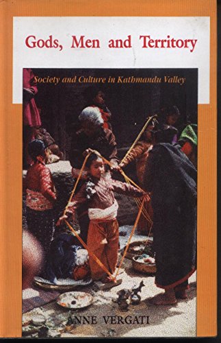 Gods, Men and Territory: Society and Culture in Kathmandu Valley