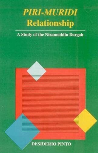 9788173041112: Piri Muridi Relationship: A Study of the Nizamuddin Dargah