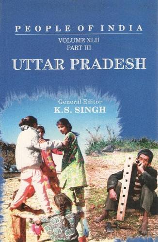 9788173041143: PEOPLE OF INDIA SET: Volume XLII: Uttar Pradesh (in 3 Parts): Volume XLII, Part 3