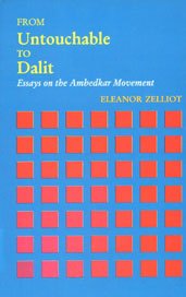 From Untouchable to Dalit: Essays on the Ambedkar Movement