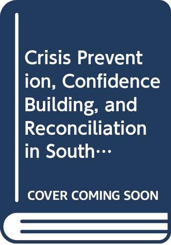 9788173041440: Crisis Prevention Confidence Building and Reconciliation in South Asia