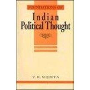 Beispielbild fr Foundations of Indian Political Thought : An Interpretation (from Manu to the Present Day) zum Verkauf von Better World Books
